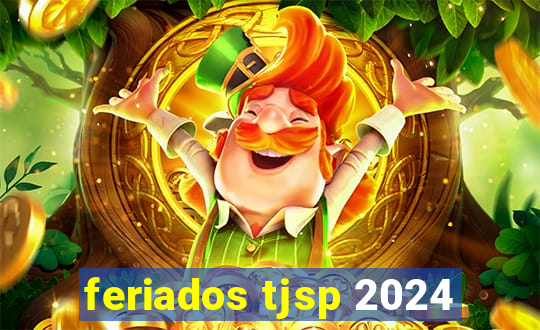 feriados tjsp 2024