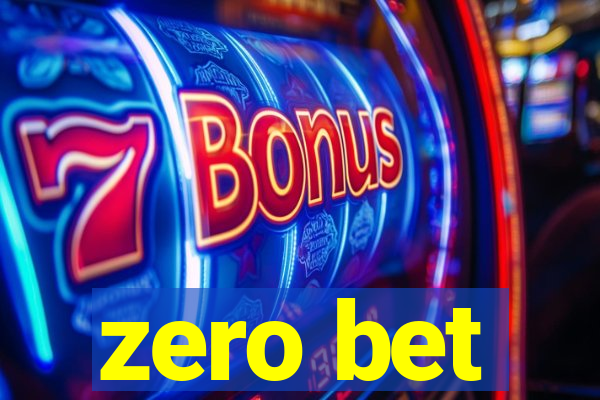 zero bet