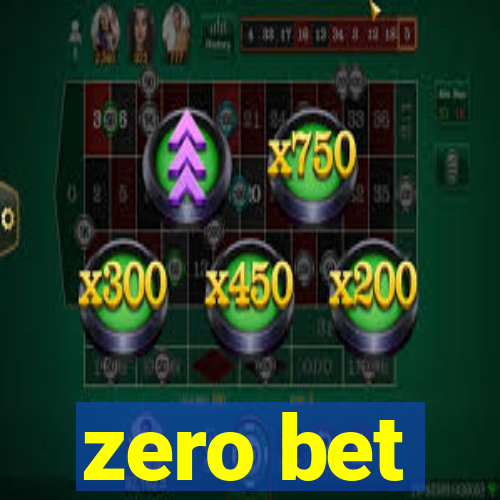 zero bet