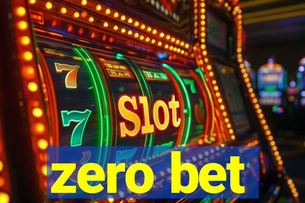 zero bet