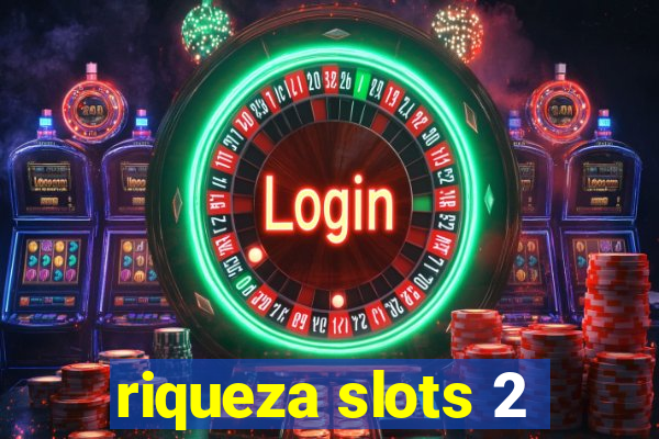 riqueza slots 2