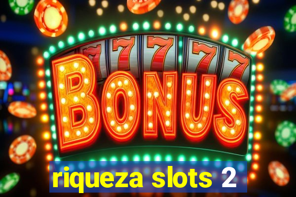 riqueza slots 2