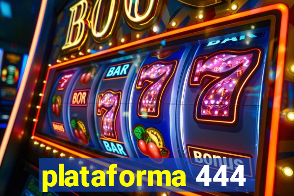 plataforma 444