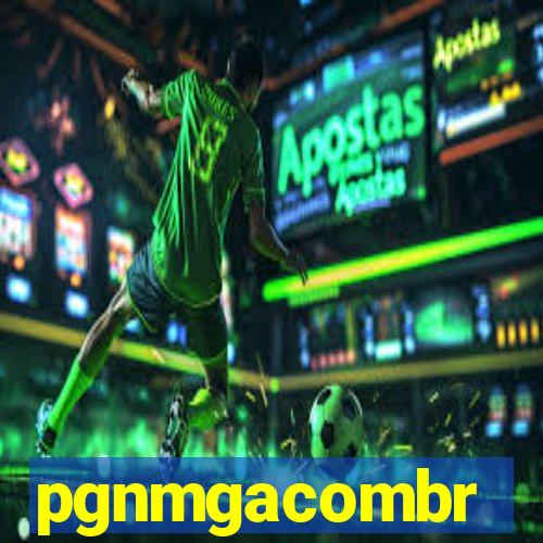 pgnmgacombr