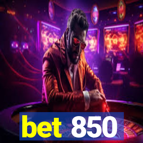 bet 850