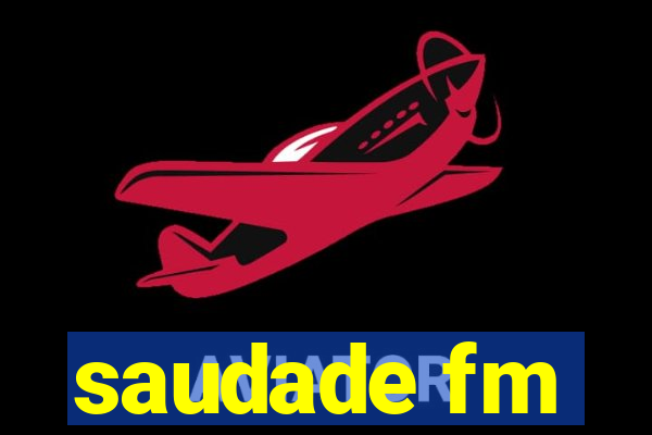 saudade fm