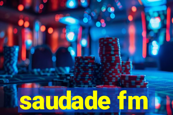 saudade fm