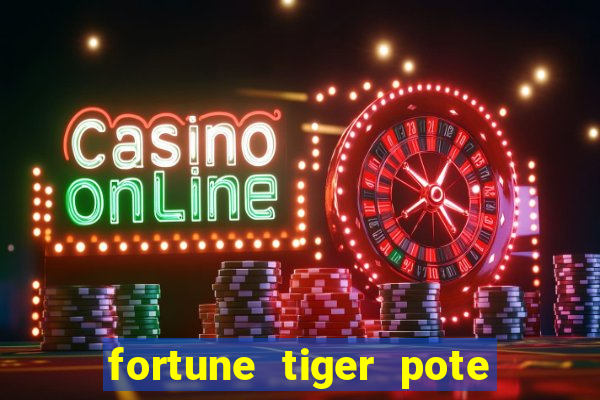 fortune tiger pote de ouro completo