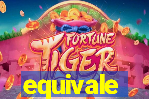 equivale