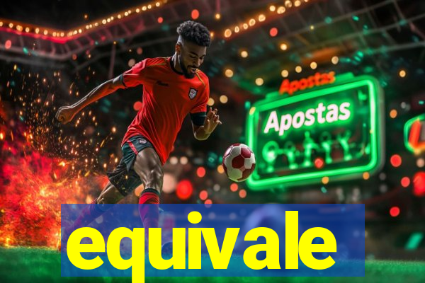 equivale