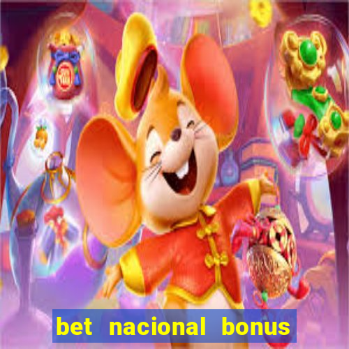 bet nacional bonus de boas vindas