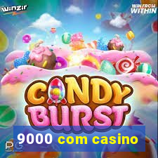 9000 com casino