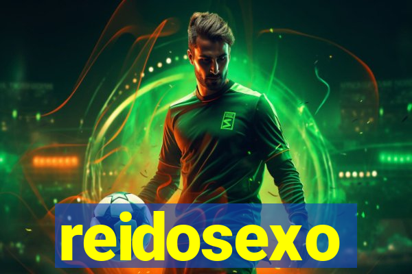 reidosexo