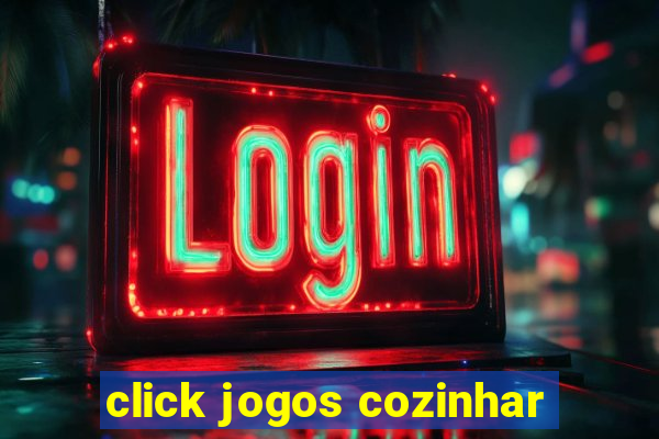 click jogos cozinhar