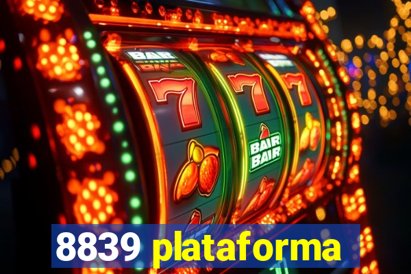 8839 plataforma