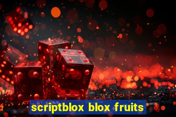 scriptblox blox fruits