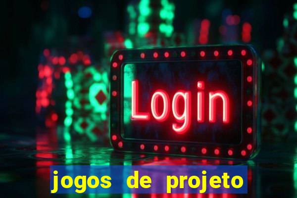 jogos de projeto de vida