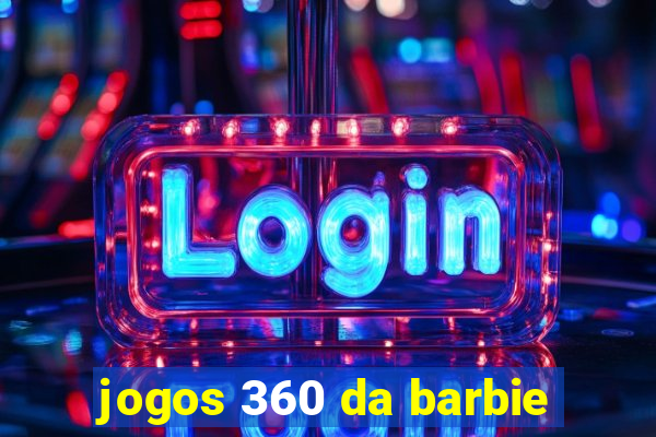 jogos 360 da barbie