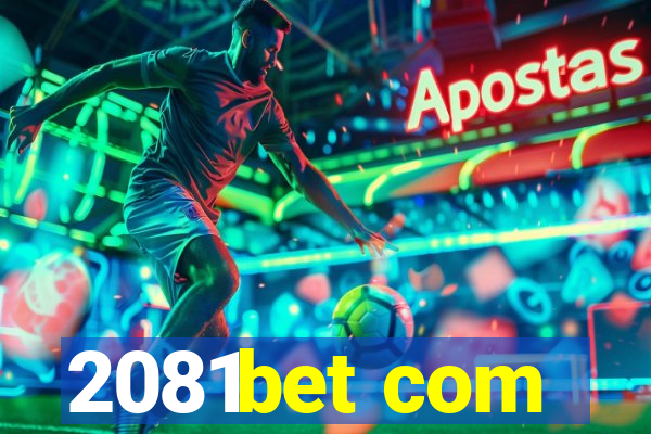 2081bet com