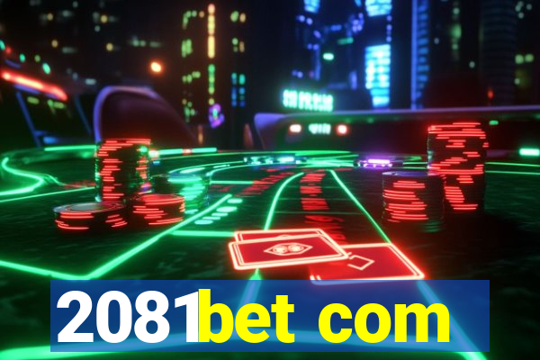 2081bet com