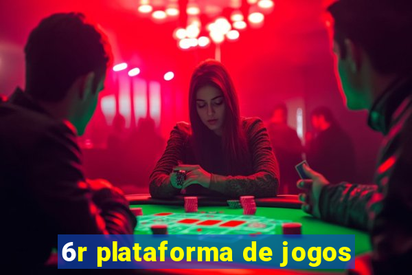 6r plataforma de jogos