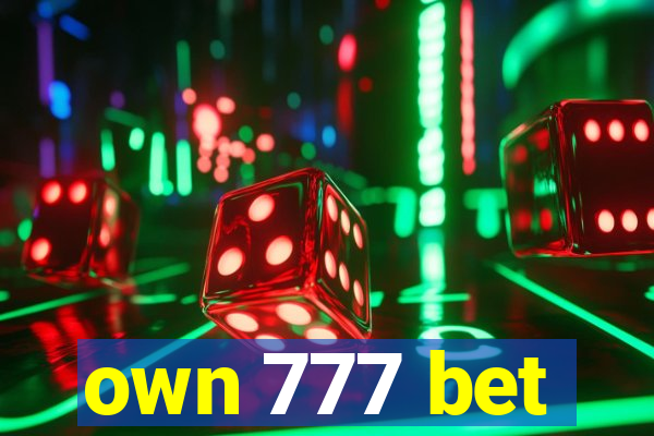 own 777 bet