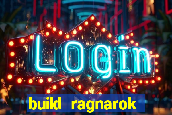 build ragnarok history reborn farm