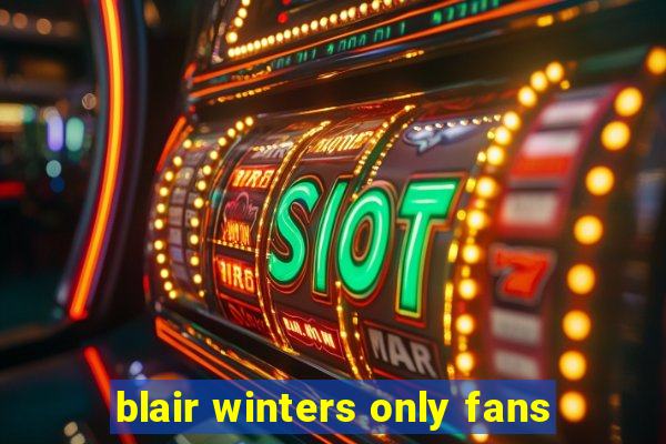 blair winters only fans