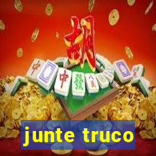 junte truco