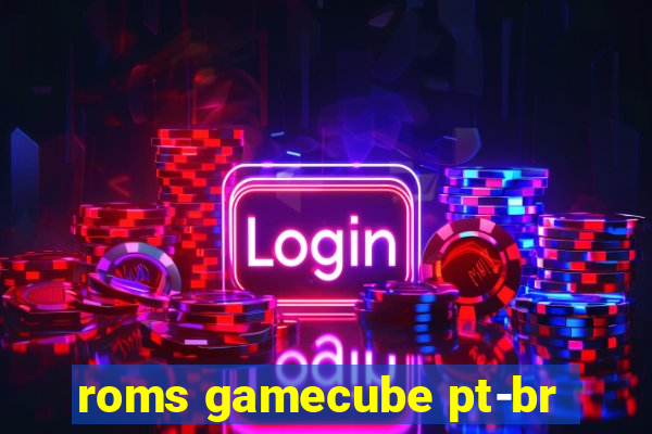 roms gamecube pt-br