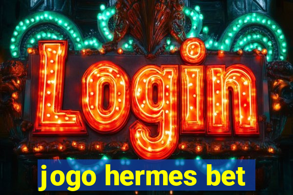 jogo hermes bet