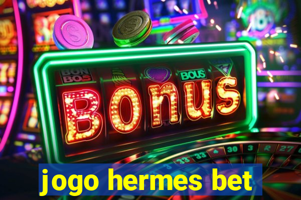 jogo hermes bet