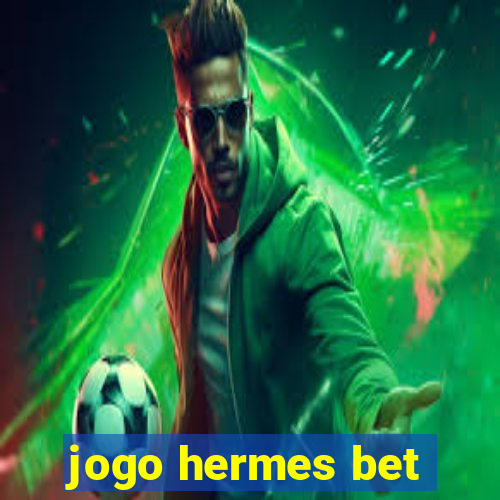 jogo hermes bet