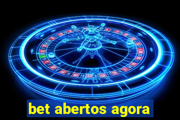 bet abertos agora