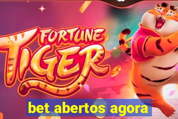 bet abertos agora