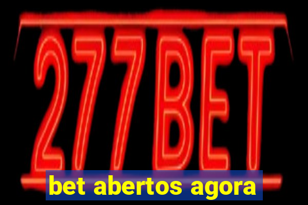 bet abertos agora