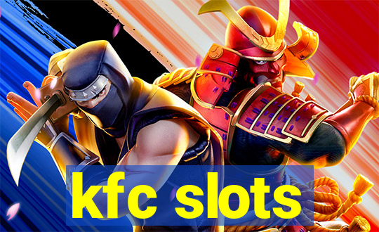 kfc slots