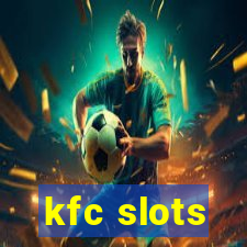 kfc slots