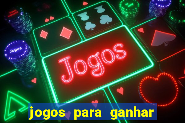 jogos para ganhar dinheiro de verdade sem depositar