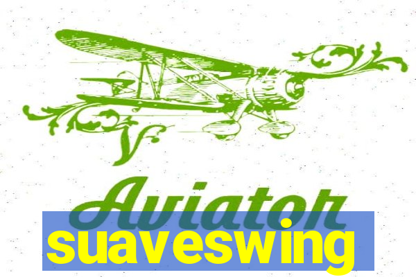 suaveswing