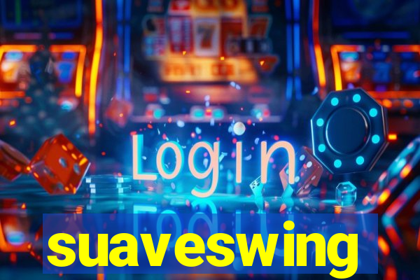 suaveswing