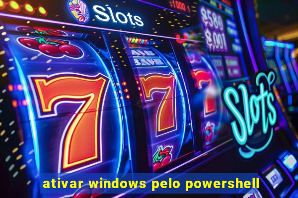 ativar windows pelo powershell