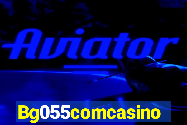 Bg055comcasino