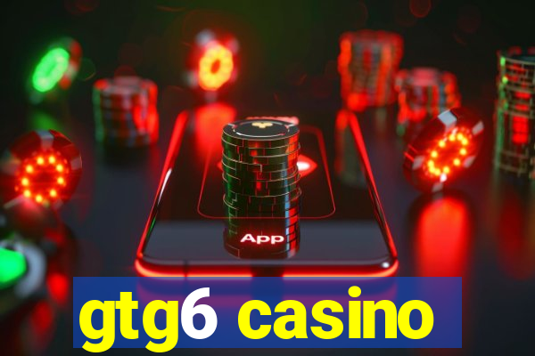 gtg6 casino