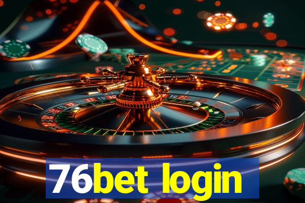 76bet login