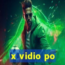 x vidio po