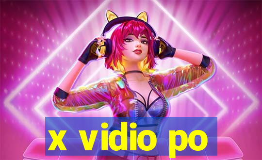 x vidio po