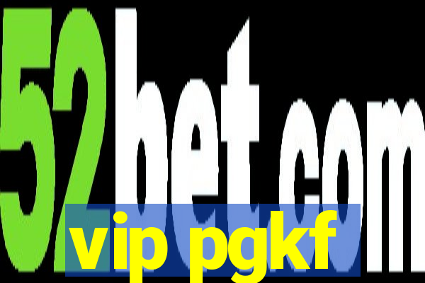 vip pgkf