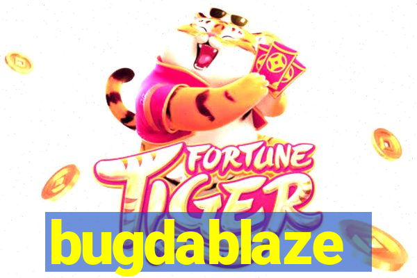 bugdablaze