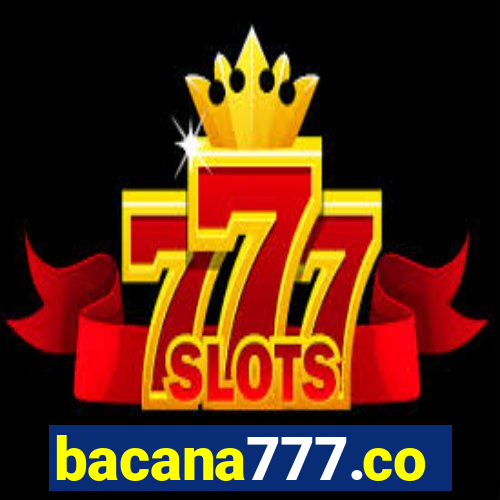 bacana777.co